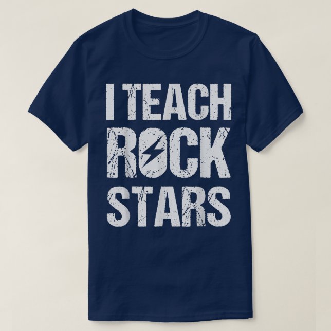 I Teach Rockstars Shirt Funny Music Teacher Back T (Design Front)