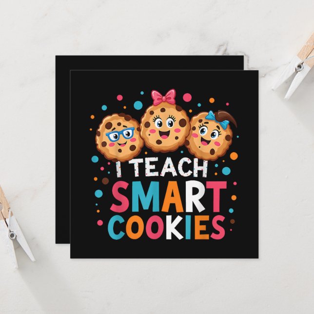 I Teach Smart Cookies Back to School Teacher  (Front/Back In Situ)