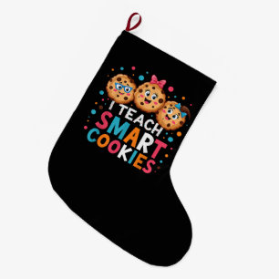 I Teach Smart Cookies Back to School Teacher Large Christmas Stocking