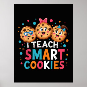 I Teach Smart Cookies Back to School Teacher Poster