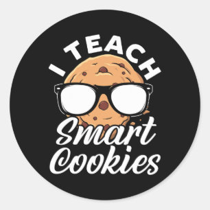 I Teach Smart Cookies Teacher Classic Round Sticker