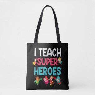 I Teach Super Heroes Tote Bag