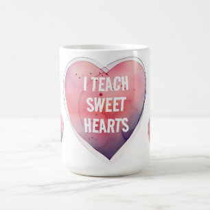 I teach Sweet Hearts valentines day Dope Text Mug