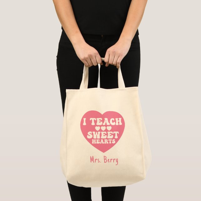 I Teach Sweet Hearts Valentine's Day Tote Bag (Front (Product))