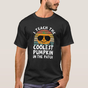 I Teach The Coolest Pumpkin In The Path   T-Shirt