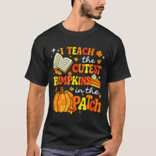 I Teach The Coolest Pumpkins In The Patch Teacher  T-Shirt