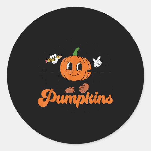 I Teach The Coolest Pumpkins In The Patch Thanksgi Classic Round Sticker (Front)
