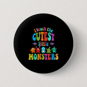 I Teach The Cute Little Monsters Halloween Costume 6 Cm Round Badge