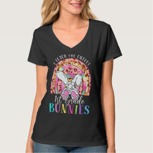 I Teach The Cutest 1st Grade Bunnies Teacher Easte T-Shirt