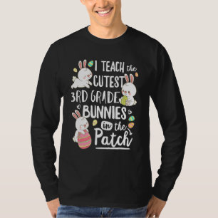 I Teach The Cutest 3rd Grade Bunnies Teacher Easte T-Shirt