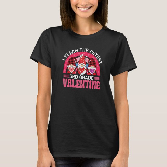 I Teach The Cutest 3RD GRADE Valentines Gnomes Tea T-Shirt (Front)