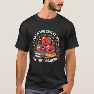 I Teach The Cutest Apples in The Orchard Cute Fall T-Shirt