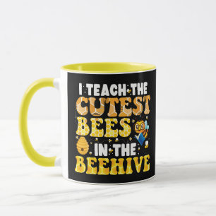 I Teach The Cutest Bees In The Beehive Teacher Mug