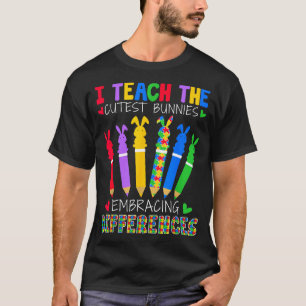 I Teach The Cutest Bunnies - Easter Sped Teacher T-Shirt