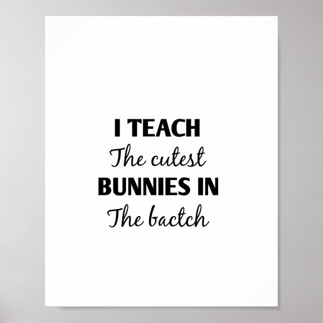 i teach the cutest bunnies in the batch poster (Front)