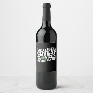I Teach The Cutest Clovers In The Patch Disco Ball Wine Label