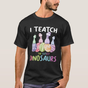 I Teach The Cutest Dinosaurs  Easter School T-Shirt