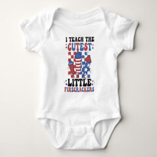 I Teach The Cutest Little Firecrackers July 4th Baby Bodysuit