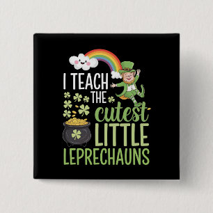 I Teach The Cutest Little Leprechauns Irish Teache 15 Cm Square Badge