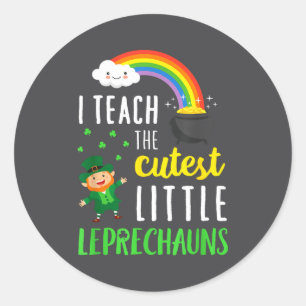 I Teach The Cutest Little Leprechauns School Cute  Classic Round Sticker