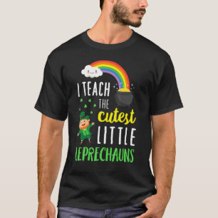 I Teach The Cutest Little Leprechauns School Cute T-Shirt
