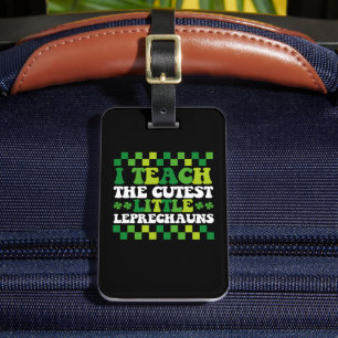 I Teach The Cutest Little Leprechauns Teacher Luggage Tag