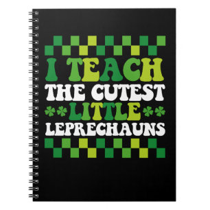 I Teach The Cutest Little Leprechauns Teacher Notebook