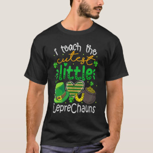 I Teach The Cutest Little Leprechauns Teacher Patr T-Shirt