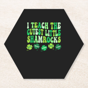 I Teach The Cutest Little Shamrocks Teacher St Pat Paper Coaster