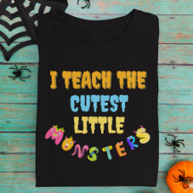 I Teach The Cutest Monsters Teacher Halloween