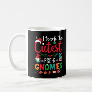 I Teach The Cutest Pre K Gnomies Teacher Christmas Coffee Mug