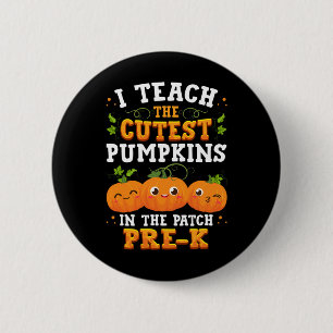 I Teach the Cutest Pre-K Pumpkins Halloween Teache 6 Cm Round Badge