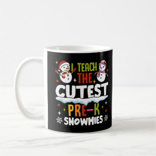 I Teach The Cutest Pre K Snowmies Teacher Christma Coffee Mug