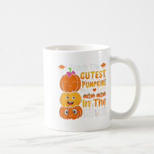 I Teach The Cutest Pumpkins Funny Halloween Teache Coffee Mug