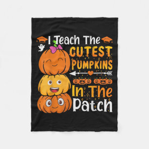 I Teach The Cutest Pumpkins Funny Halloween Teache Fleece Blanket