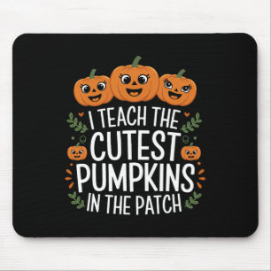 I Teach The Cutest Pumpkins In The Patch Autumn Fa Mouse Mat