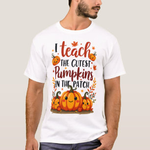 I Teach The Cutest Pumpkins In The Patch For Kids T-Shirt