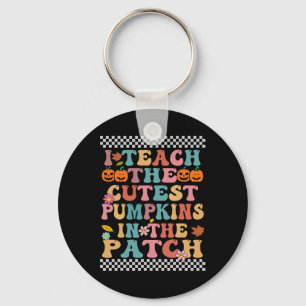 I Teach The Cutest Pumpkins In The Patch Groovy Re Key Ring