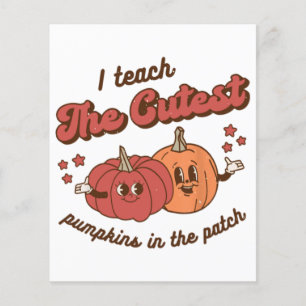 I Teach The Cutest Pumpkins In The Patch Halloween