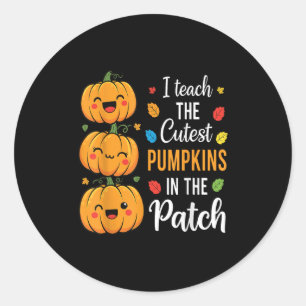 I Teach The Cutest Pumpkins In The Patch Halloween Classic Round Sticker