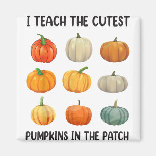 I Teach The Cutest Pumpkins In The Patch Halloween Magnet