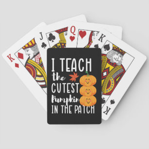 I Teach The Cutest Pumpkins in The Patch Halloween Playing Cards