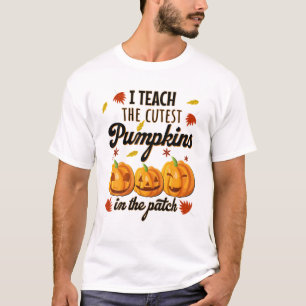 I Teach The Cutest Pumpkins In The Patch Halloween T-Shirt