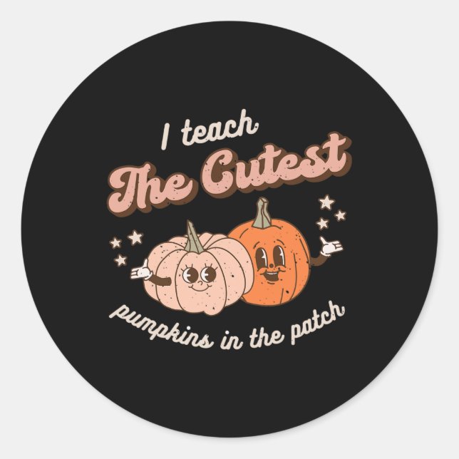I Teach The Cutest Pumpkins In The Patch Retro Tea Classic Round Sticker (Front)