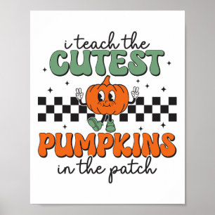 I Teach The Cutest Pumpkins In The Patch Retro Tea Poster