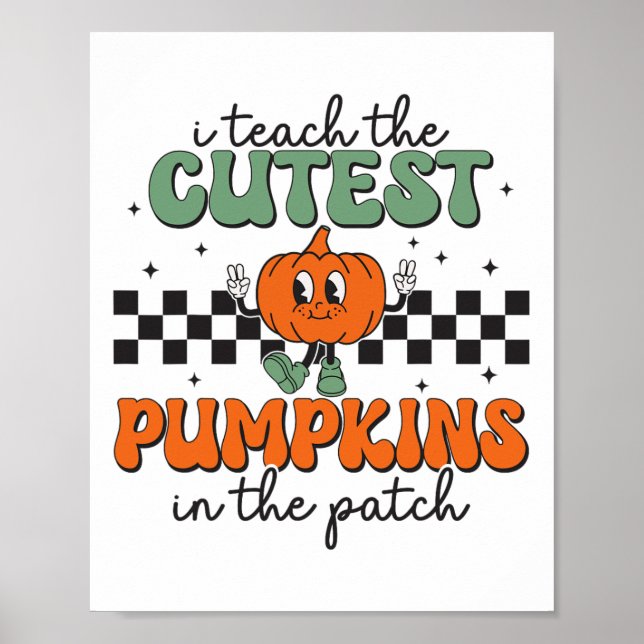 I Teach The Cutest Pumpkins In The Patch Retro Tea Poster (Front)