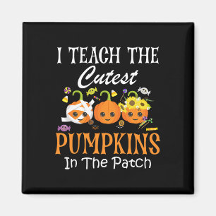 I Teach The Cutest Pumpkins In The Patch Teacher F Magnet