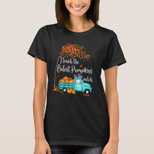 I Teach The Cutest Pumpkins In The Patch Teacher F T-Shirt