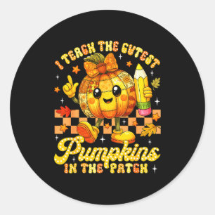 I Teach The Cutest Pumpkins In The Patch Teacher H Classic Round Sticker