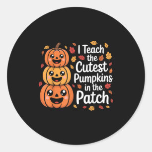 I Teach The Cutest Pumpkins In The Patch Teacher H Classic Round Sticker